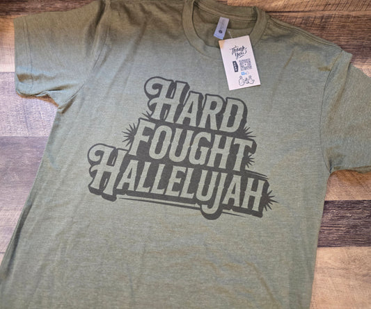 Hard Fought Hallelujah tee
